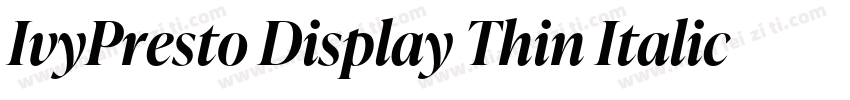 IvyPresto Display Thin Italic Thin字体转换